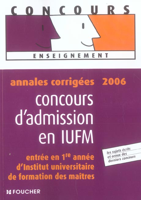 Annales corrigees ; concours admission iufm (édition 2006)