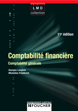Comptabilite financiere, comptabilite generale (11e edition)