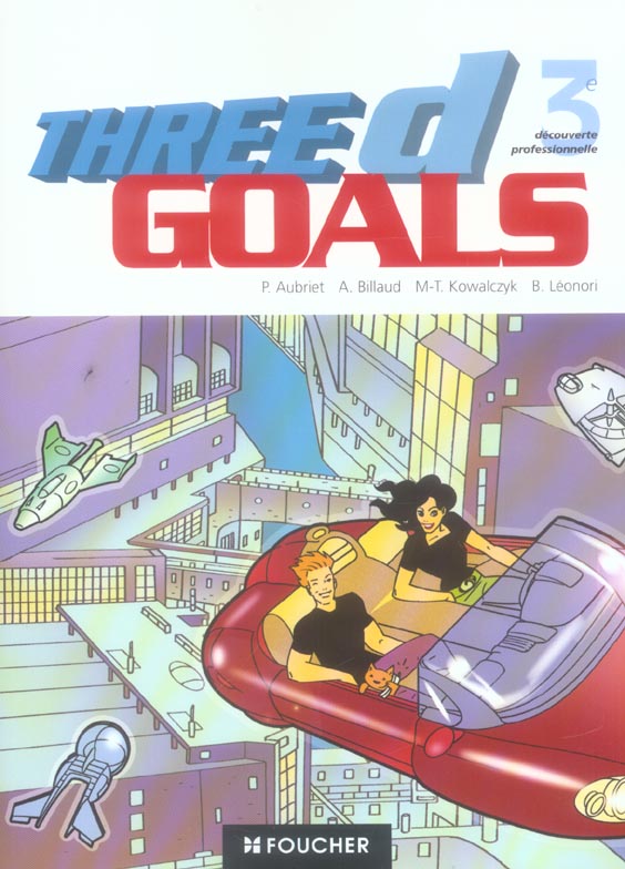 FOUCHER LANGUES ; THREE D GOALS : anglais ; 3ème découverte professionnelle ; ouvrage