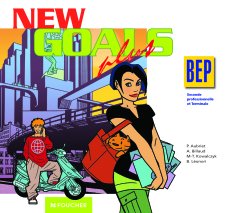 FOUCHER LANGUES ; NEW GOALS PLUS : anglais ; BEP ; cd audio pour la classe
