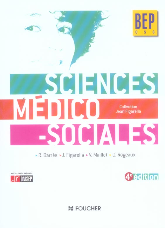 Sciences medico-sociales ; bep css (4e edition)