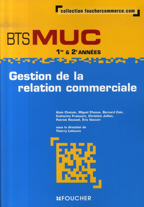 Gestion de la relation commerciale ; bts muc 1e et 2e années