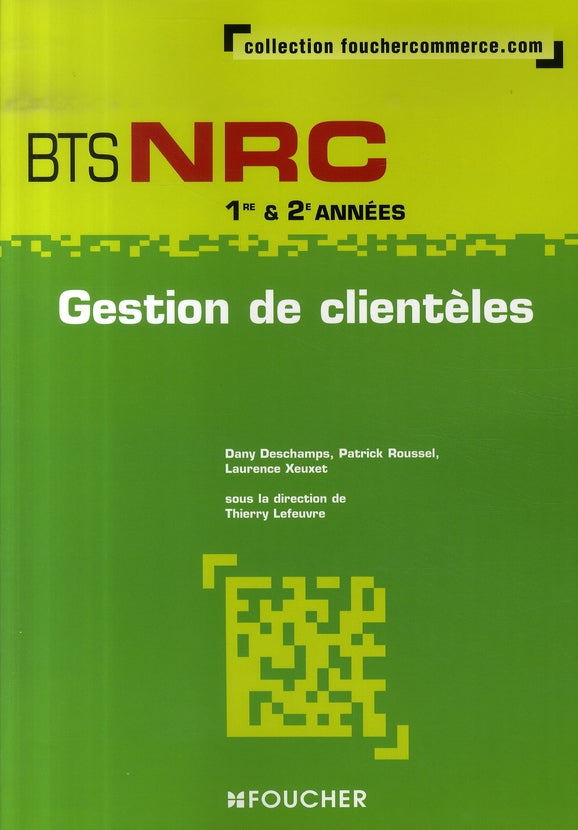 Gestion de clientèles ; bts nrc 1e et 2e années