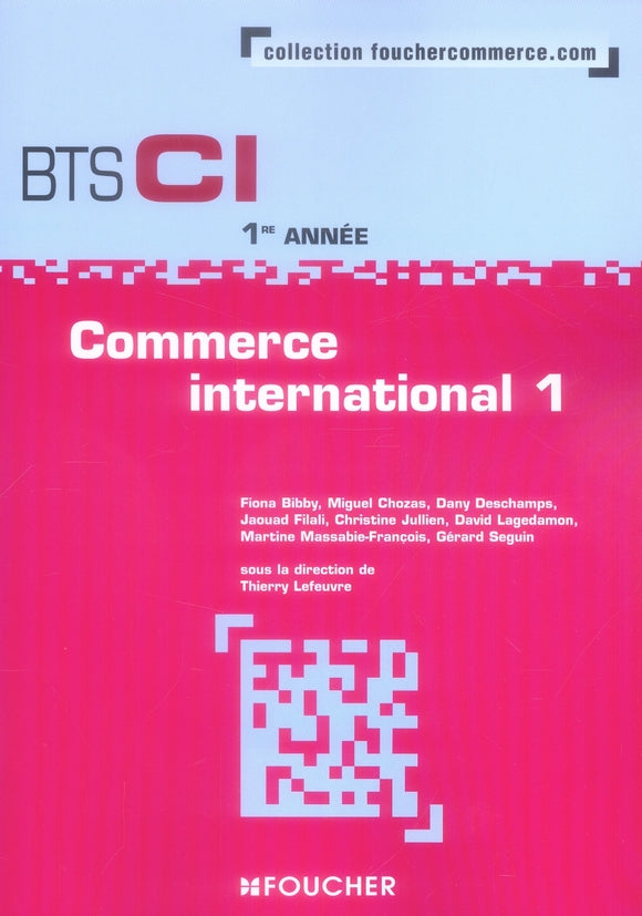 Commerce international Tome 1 ; bts ci 1e année