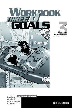 FOUCHER LANGUES ; THREE D GOALS : anglais ; 3ème découverte professionnelle ; workbook corrigé
