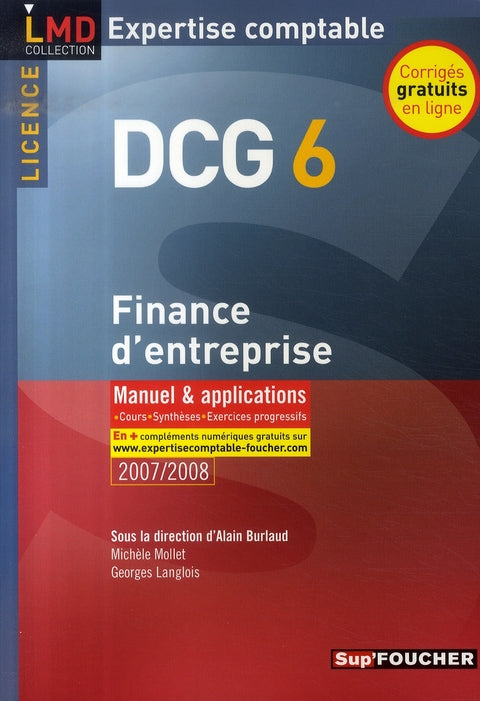DCG 6 ; finance d'entreprise ; manuel et applications (édition 2007/2008)