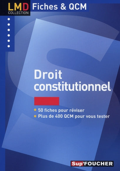 Les QCM ; fiches Foucher, droit constitutionnel, licence master