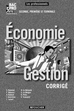 économie, gestion ; Bac pro ; seconde, première et terminale ; corrigé