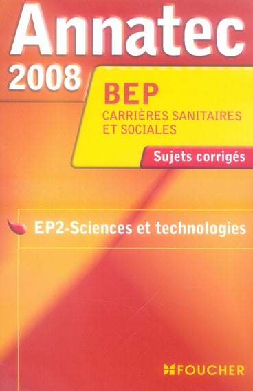 ANNATEC FOUCHER-BEP : sciences et technologies