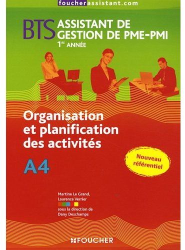 Organisation et planification des activités ; A4 ; BTS assistant de gestion de PME-PMI ; 1ère année