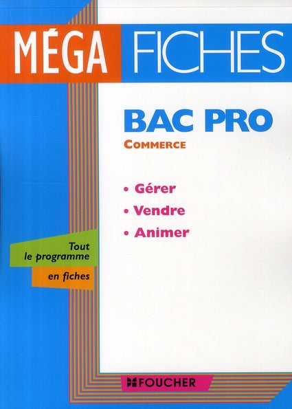Gérer, vendre, animer ; bac pro commerce
