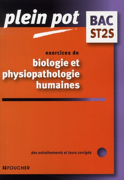 Exercices de biologie et physiopathologie humaines ; bac ST2S