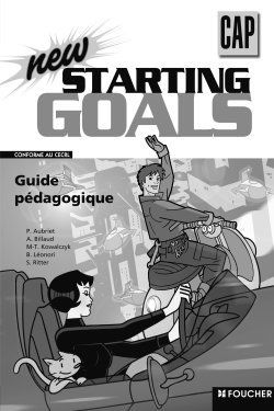 FOUCHER LANGUES ; NEW STARTING GOALS : anglais ; CAP tertiaires et industriels ; guide pédagogique