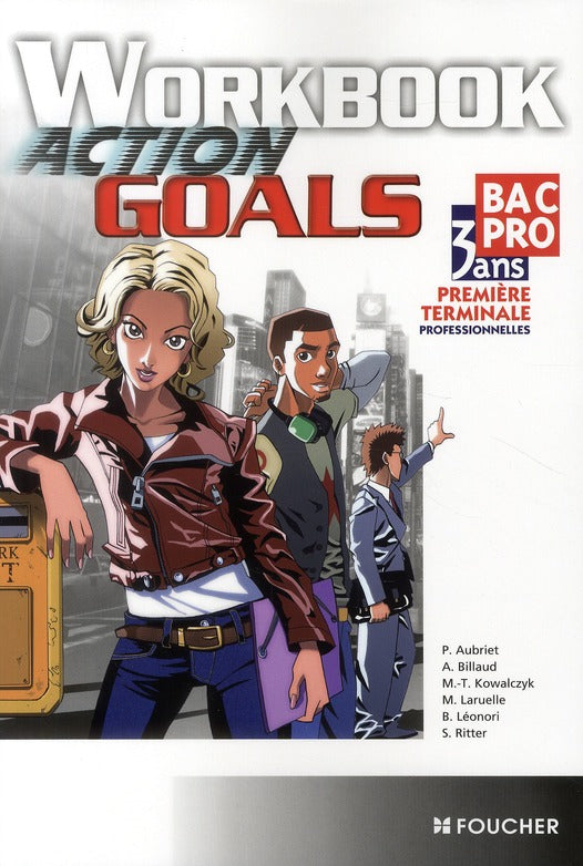 FOUCHER LANGUES ; ACTION GOALS : anglais ; Bac pro 1ère/terminale professionnelles ; workbook