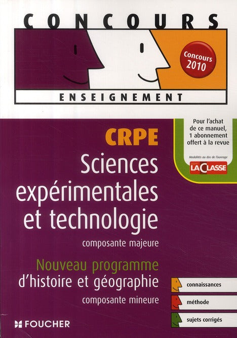 CRPE ; sciences expérimentales et technologie, composante majeure ; nouveau programme d'histoire et géographie, composante mineure (édition 2010)