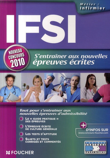 IFSI ; s'entraîner aux nouvelles épreuves écrites ; concours (édition 2010)