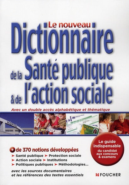 Le nouveau dictionnaire de la santé publique et de l'action sociale