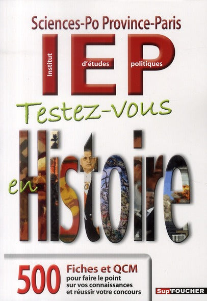 Testez-vous en histoire ; concours d'entrée en IEP