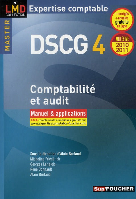 DSCG 4 ; comptabilité et audit ; manuel et applications (édition 2010/2011)