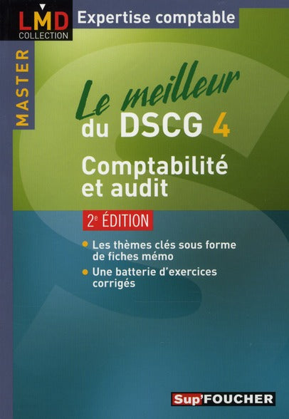 Le meilleur du DSCG 4 ; comptabilité et audit (2e édition)