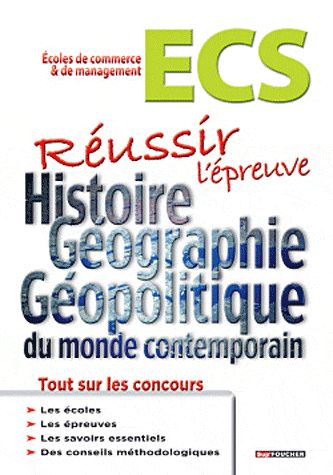 Géopolitique du monde contemporain ; réussir l'épreuve d'histoire-géographie ; école de commerce