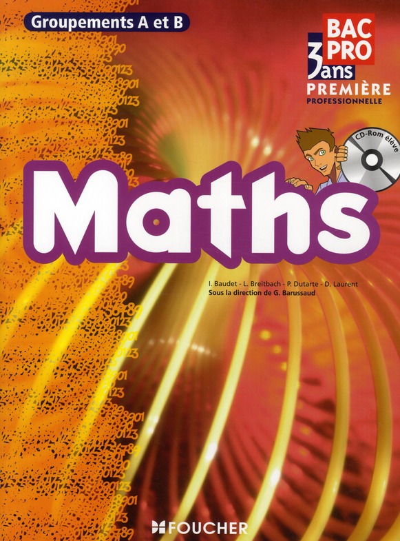 Mathématiques groupements A et B ; 1ère professionnelle ; bac pro industriels ; manuel