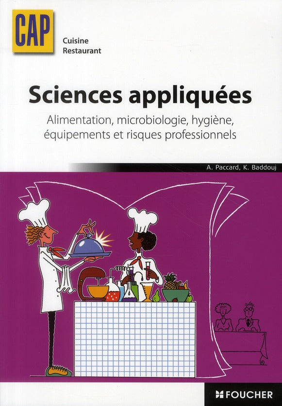Sciences appliquées ; alimentation/microbiologie/hygiène/équipements/risques professionnels ; CAP cuisine restaurant ; manuel