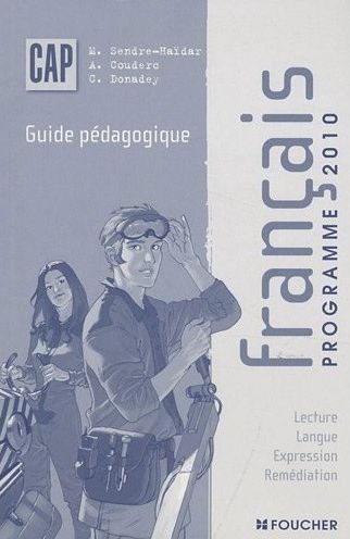 Francais ; CAP ; programme 2010 ; guide pédagogique