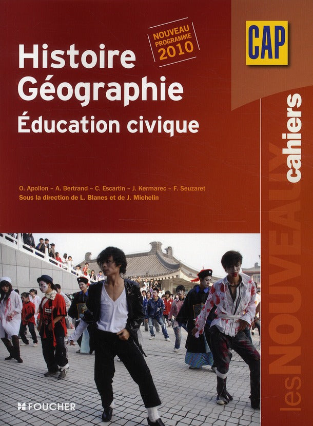 Les nouveaux cahiers : histoire-géographie / éducation civique ; CAP ; livre de l'élève (édition 2010)