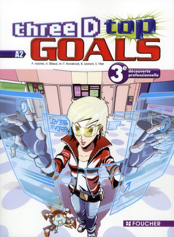 FOUCHER LANGUES ; THREE D GOALS : 3ème ; livre de l'élève