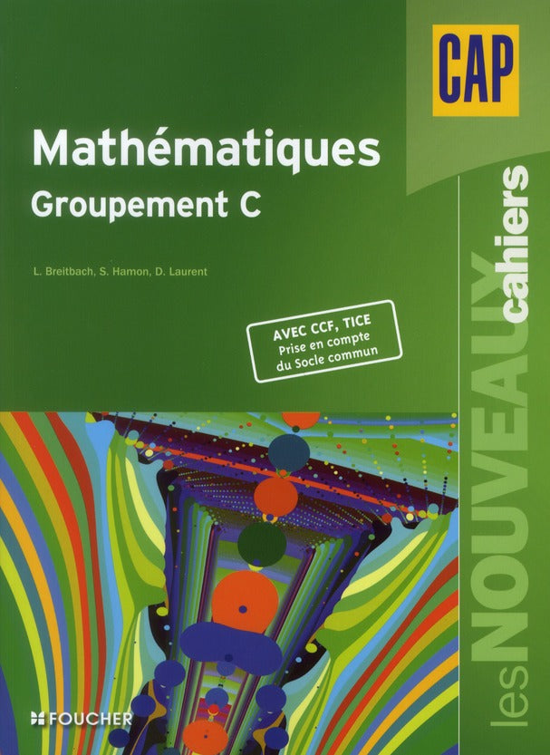 Les nouveaux cahiers : mathématiques ; CAP tertiaires ; groupement C