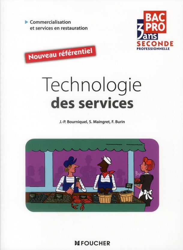 BAC PRO 3 ANS : technologie des services ; commercialisation et services en restauration ; 2nde professionnelle