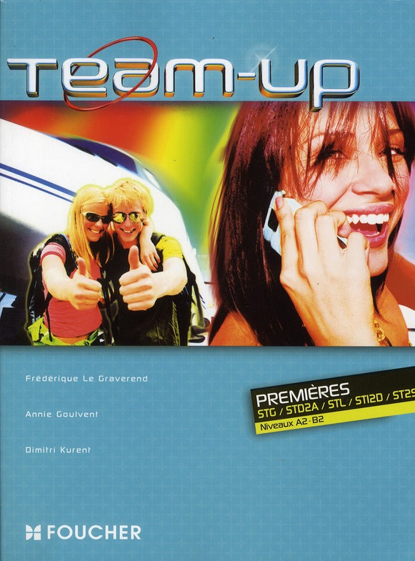 TEAM UP : anglais ; 1ères niveaux A2 - B2