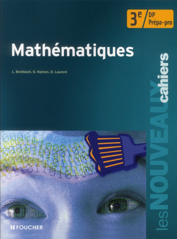 Les nouveaux cahiers : mathématiques ; 3ème prépa pro