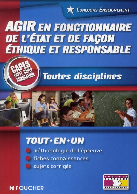 Agir en fonctionnaire de l'Etat de façon éthique et responsable ; CAPES/CAPET//CAPLP/agrégation