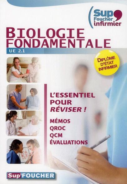 PASS'FOUCHER : biologie fondamentale ; IFSI ; UE 2.1 ; mémos, QROC, QCM, évaluations