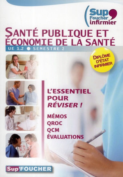 Infirmier 1.2 ; santé publique et économie de la santé ; mémos, qroc, qcm, évaluations