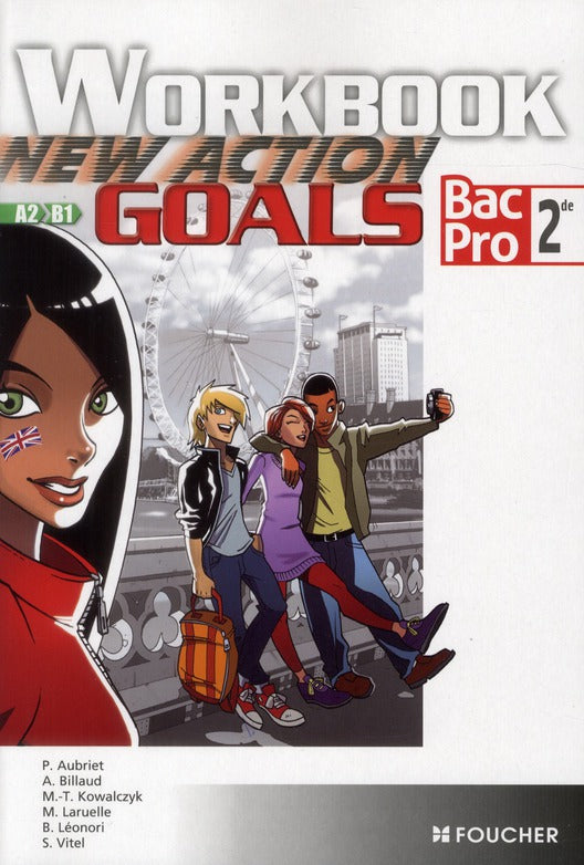 NEW ACTION GOALS : anglais ; 2nde bac pro ; workbook