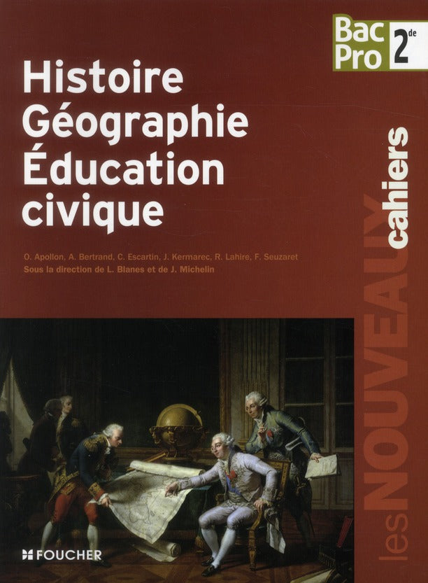 Les nouveaux cahiers : histoire/géographie/éducation civique ; 2nde bac pro