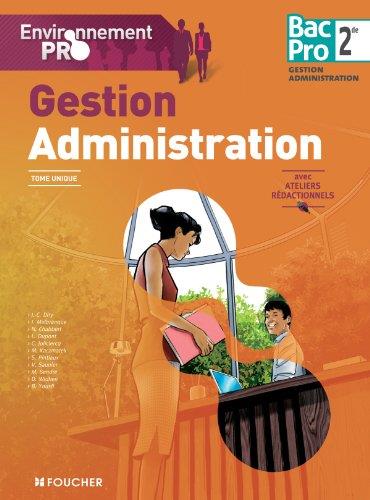 Gestion/administration ; 2nde bac pro ; livre unique avec ateliers rédactionnels