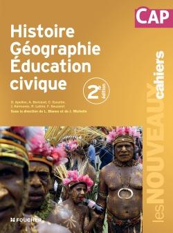 Les nouveaux cahiers : histoire-géographie-éducation civique ; CAP (2e édition)