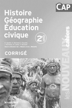 Les nouveaux cahiers histoire geographie education civique cap corrige