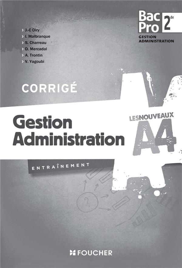 LES NOUVEAUX A4 : gestion administration ; 2de Bac Pro corrigé
