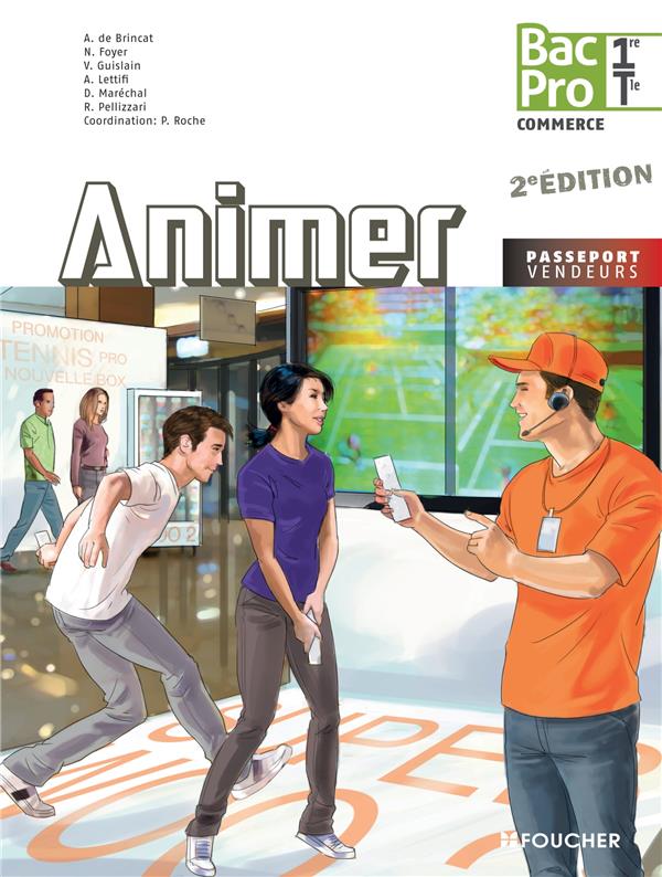 Passeport vendeur : animer ; 1ère, terminale ; bac pro ; livre de l'élève (édition 2013)