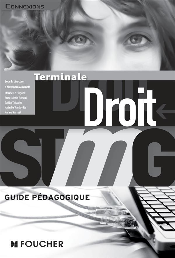 Connexions : droit ; terminale Bac STMG ; guide pédagogique