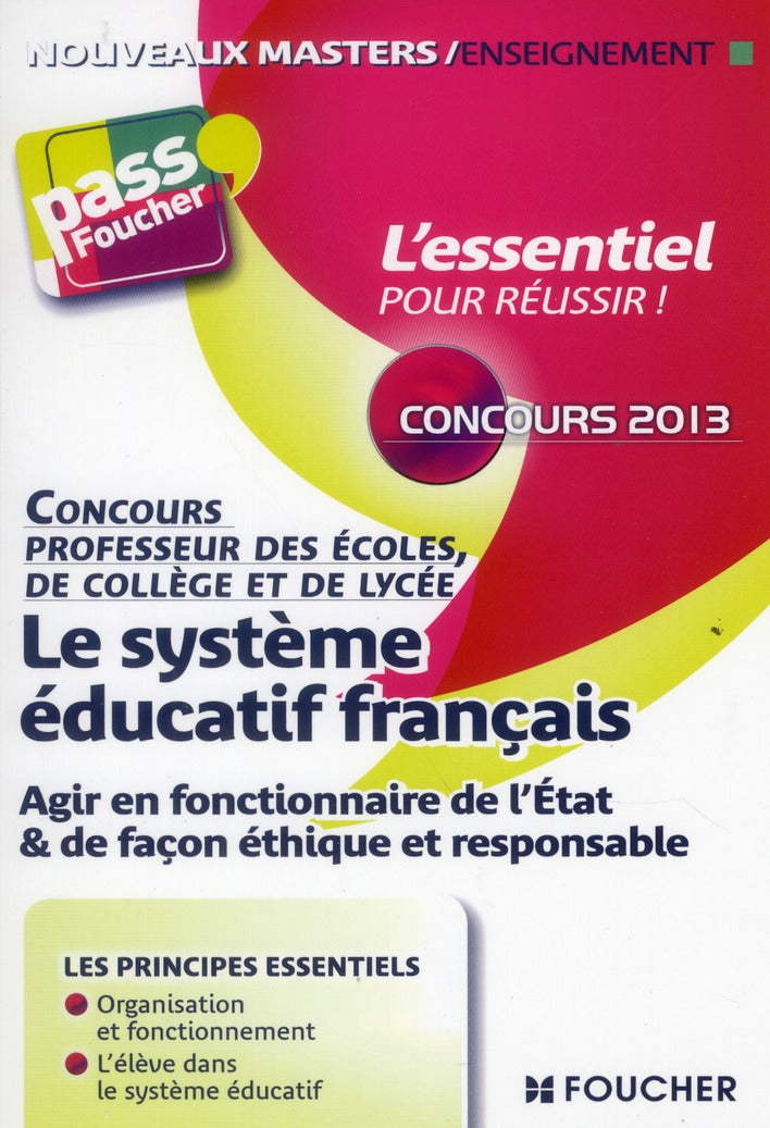 PASS'FOUCHER : le système éducatif français ; concours professeur des écoles, de collège et de lycée (3e édition)
