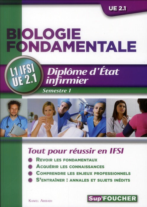 Diplôme d'Etat infirmier ; biologie fondamentale ; L1 IFSI UE 2.1 (2e édition)