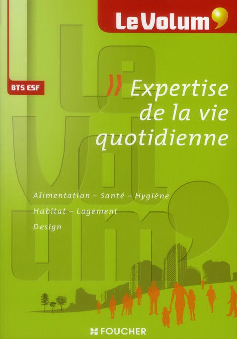 Le volum' Tome 4 : expertise de la vie quotidienne