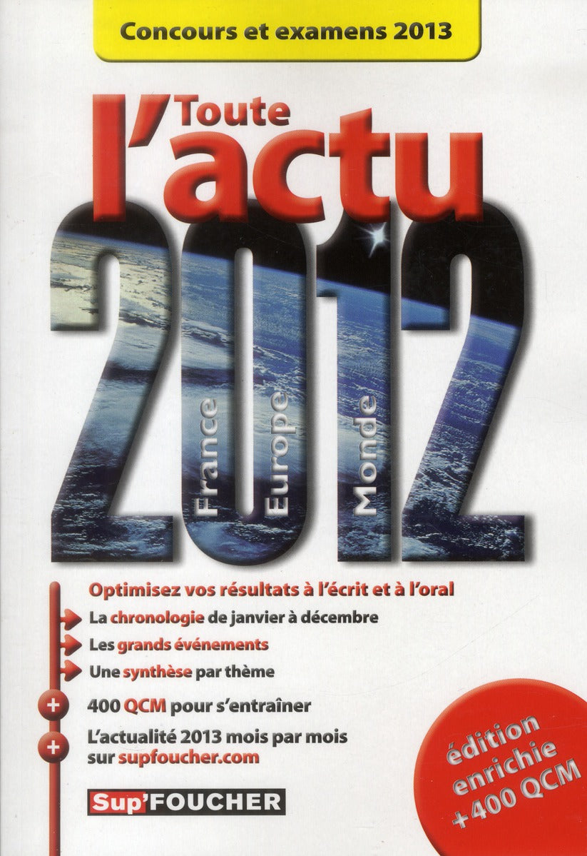 Toute l'actu 2012 ; concours et examens 2013