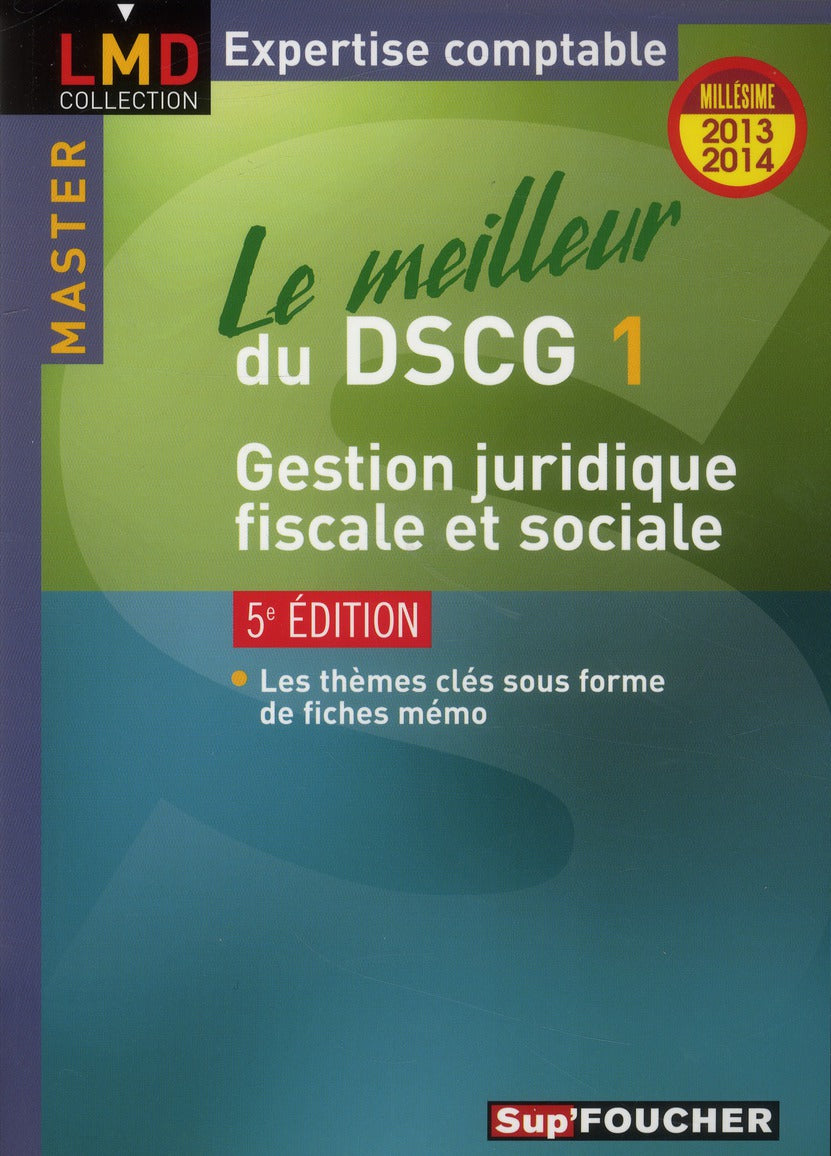 Le meilleur du DSCG 1 ; gestion juridique, fiscale et sociale (5e édition)